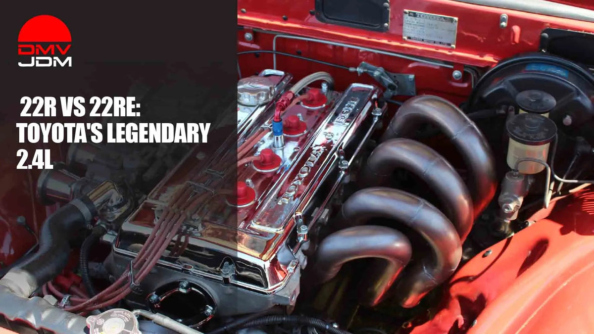 22R vs 22RE: Toyota's Legendary 2.4L Explained - DMV JDM Depot