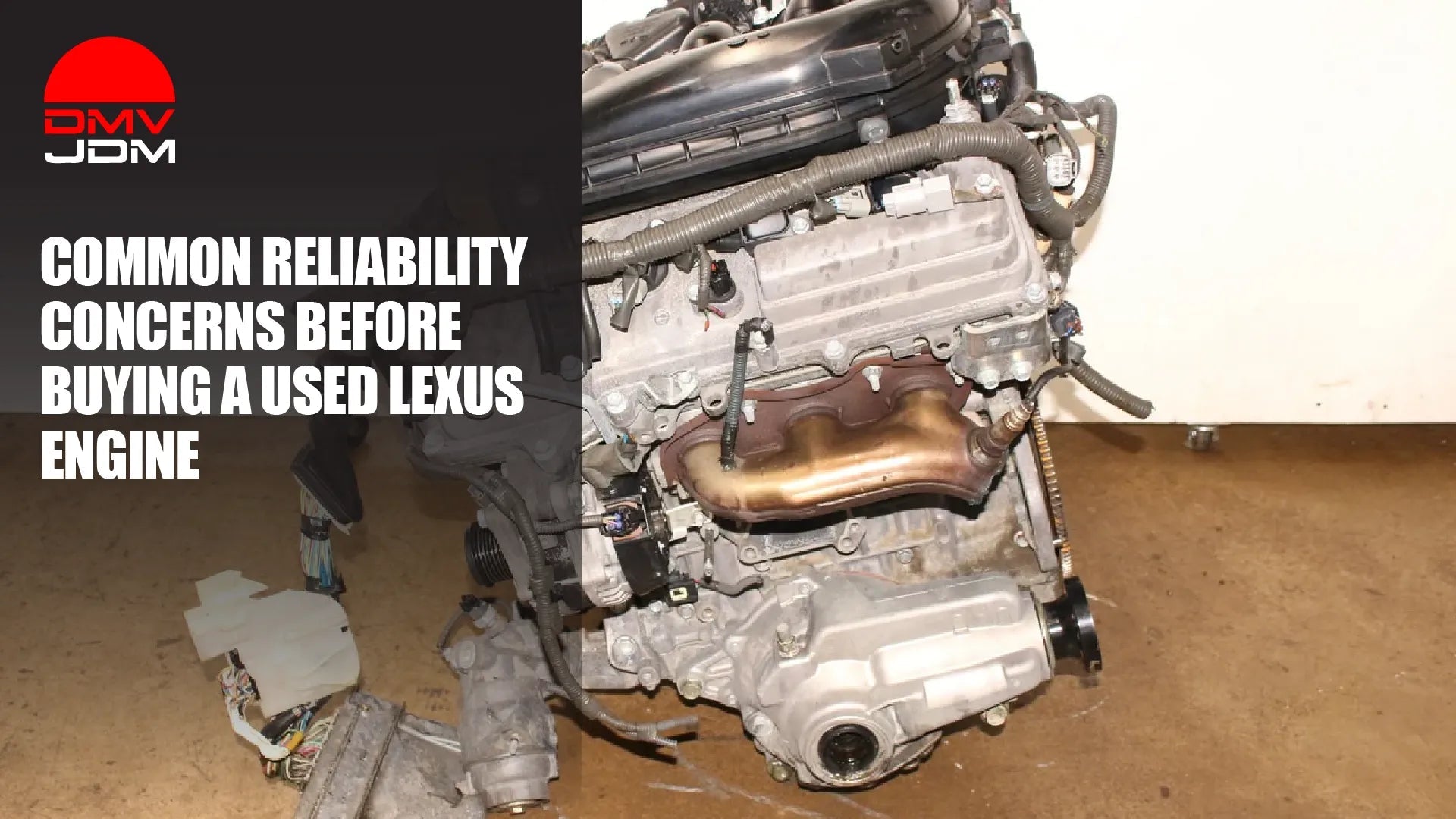 Common Reliability Concerns Before Buying a Used Lexus Engine – DMV JDM ...