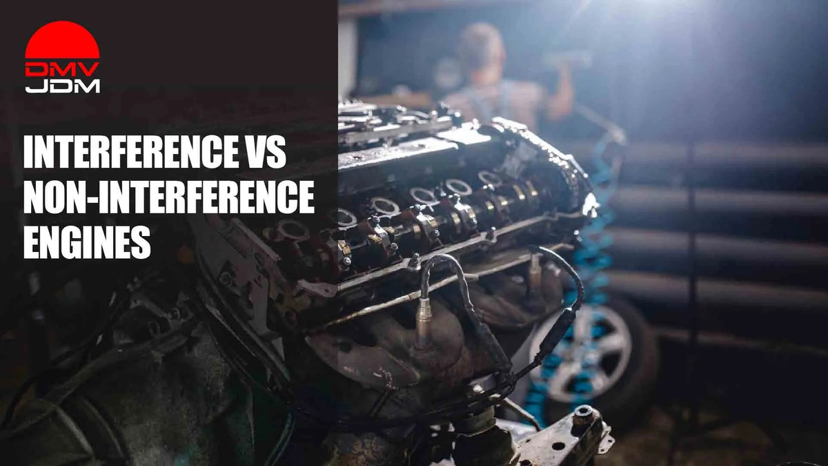 Interference vs Non-Interference Engine Explained - DMV JDM Depot